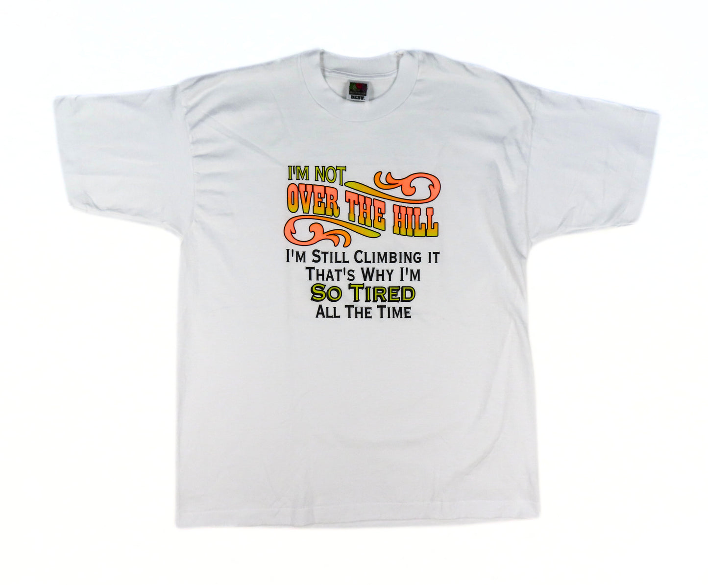 1990's "Im not over the Hill" Graphic T-Shirt